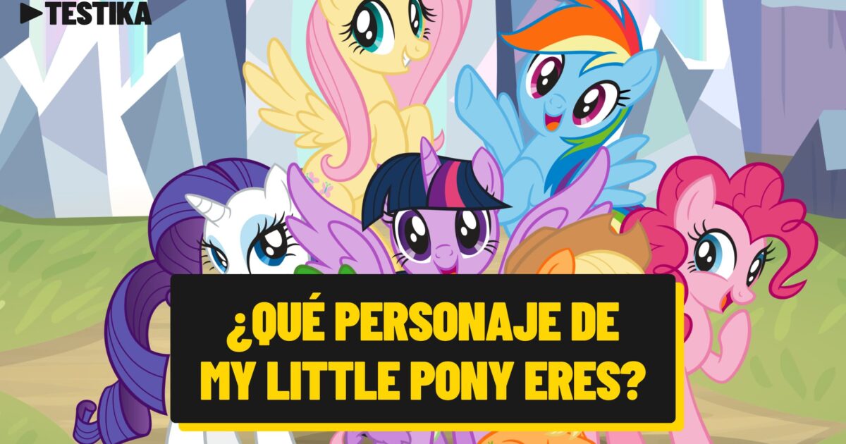 Test: ¿Qué personaje de My Little Pony eres?