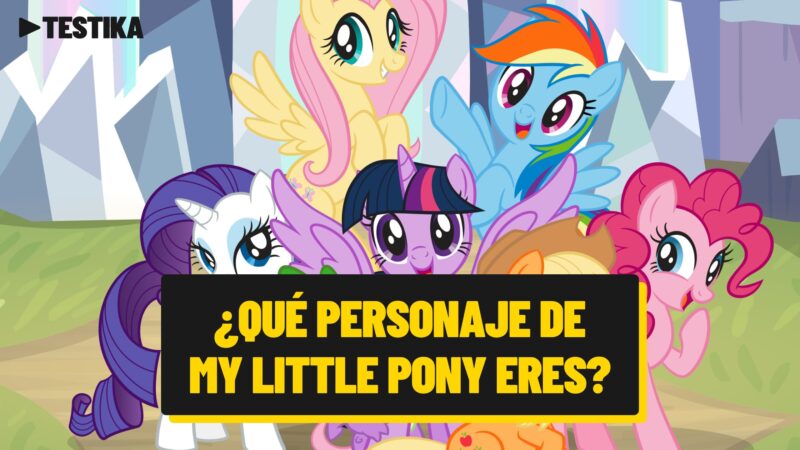 Test: ¿Qué personaje de My Little Pony eres?