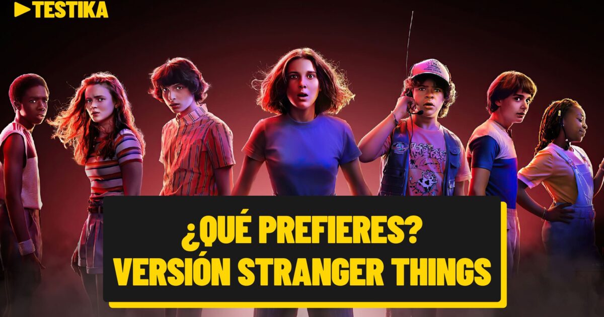 ¿Qué prefieres? Versión Stranger Things