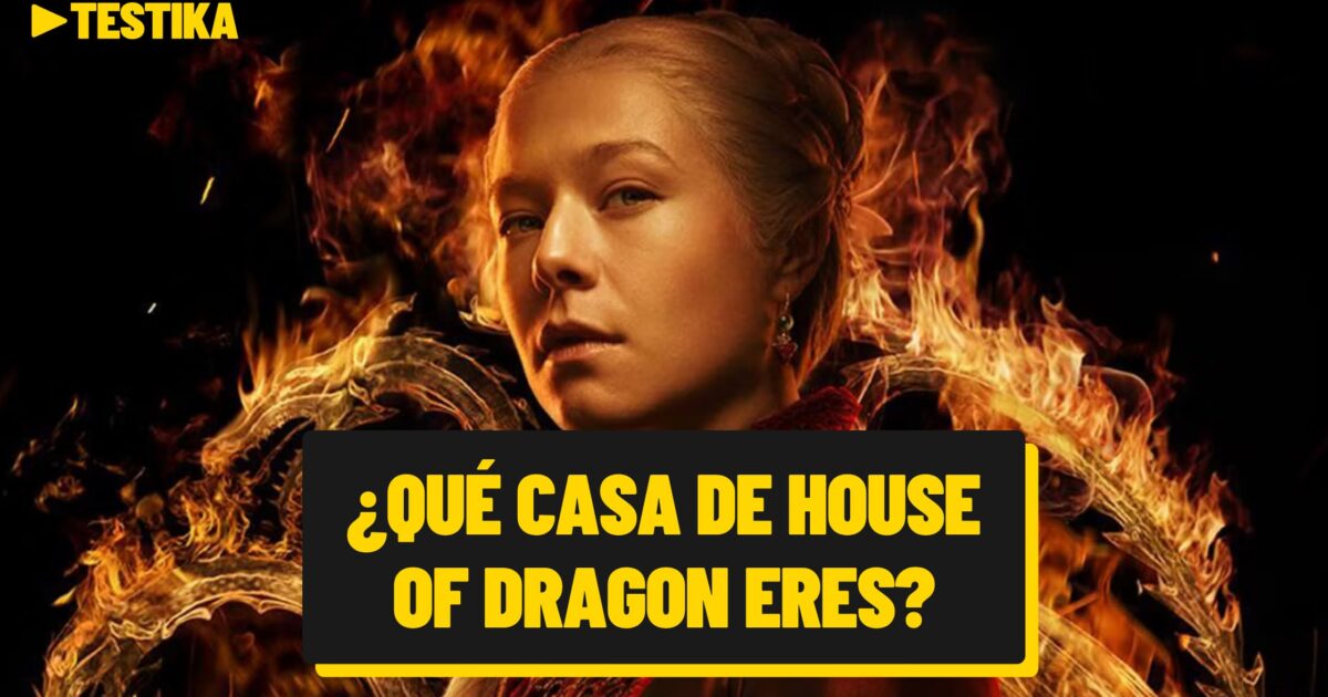 ¿Qué casa de House of Dragon eres?