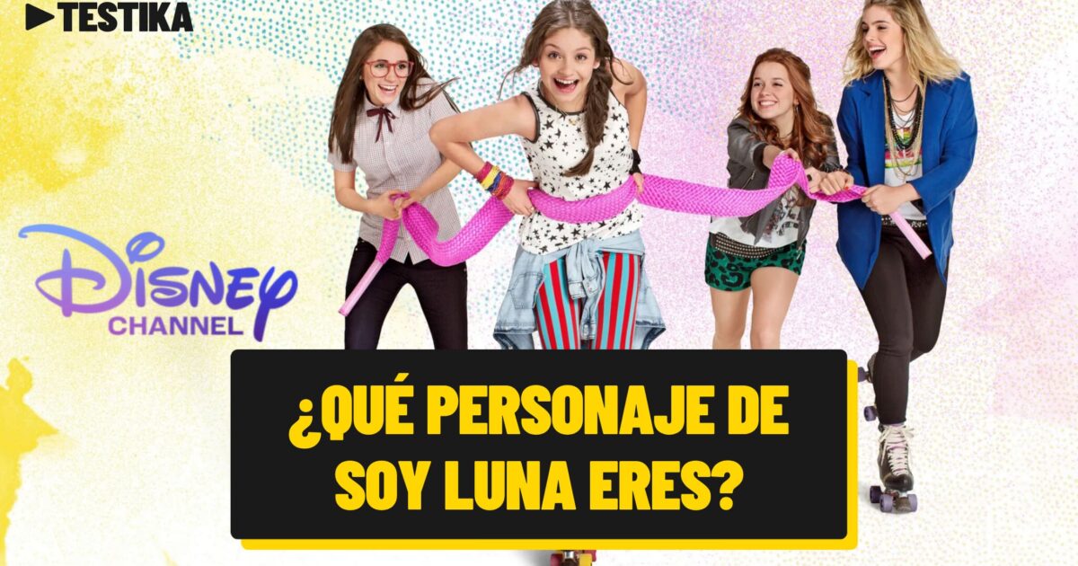 ¿Qué personaje de Soy Luna eres?