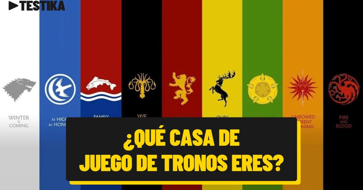 ¿Qué casa de Juego de Tronos eres?